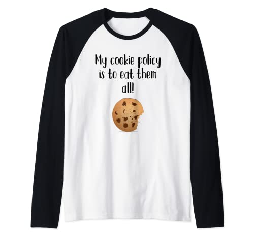 Mi política de cookies es comerlos todos! Camiseta Manga Raglan