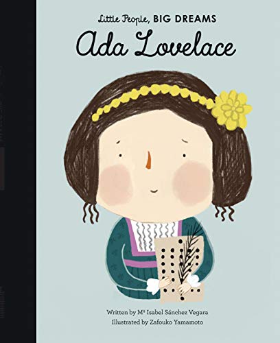 Ada Lovelace: 10 (Little People, Big Dreams)