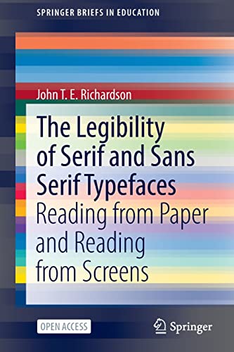 The Legibility of Serif and Sans Serif Typefaces: Reading from Paper and Reading from Screens (SpringerBriefs in Education)