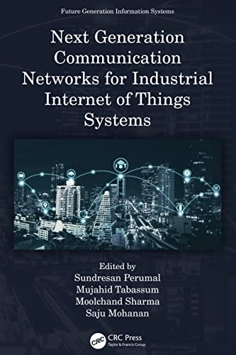 Next Generation Communication Networks for Industrial Internet of Things Systems (Future Generation Information Systems)