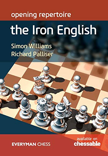 Opening Repertoire: The Iron English (Everyman Chess)